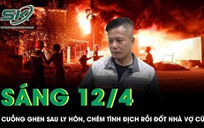 Cuồng ghen sau ly hôn, gã đàn ông vác dao chém gục tình địch rồi phóng hỏa đốt nhà vợ cũ