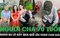Xúc động chiếc ba lô đầy rau, trứng của người cha 70 tuổi lên thăm con gái lấy chồng xa