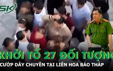 Khởi tố 27/34 đối tượng liên quan vụ dàn cảnh để cướp dây chuyền tại Liên Hoa Bảo Tháp