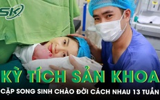 Kỳ tích sản khoa: Cặp song sinh chào đời cách nhau 13 tuần 