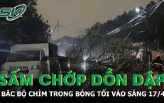 Bắc Bộ chìm trong bóng tối vào sáng 17/4, sấm chớp dồn dập, mưa xối xả