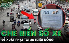 Đề xuất phạt tới 26 triệu đồng đối với hành vi làm biến dạng, che biển số xe
