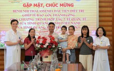 Bệnh nhân đầu tiên ở Quảng Ninh mắc Thalassemia được chữa khỏi bệnh