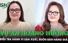Hoàng Hường bị điều tra hành vi sản xuất, buôn bán hàng giả