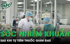 Sau tiêm thuốc trị đau xương khớp, người phụ nữ sốc nhiễm khuẩn 