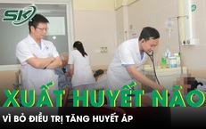 Người đàn ông xuất huyết não nguy kịch vì bỏ điều trị tăng huyết áp 