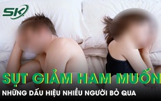Phụ nữ âm thầm sụt giảm ham muốn vì những dấu hiệu nhiều người bỏ qua