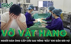 Nghe tiếng 'rắc' khi gần gũi vợ, người đàn ông nhập viện cấp cứu vì vỡ vật hang