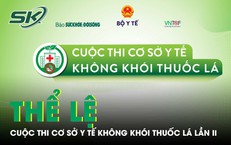 Thể lệ Cuộc thi 'Cơ sở y tế không khói thuốc lá' lần thứ II 