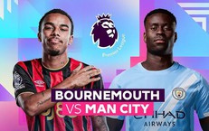Kênh và link xem trực tiếp Man City đấu Bournemouth ngày 19/5 - 20/5