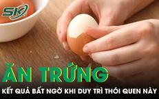 Ăn 1 quả trứng mỗi ngày, người phụ nữ 63 tuổi nhận kết quả bất ngờ