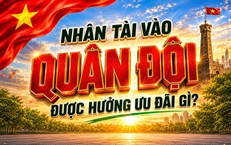 Nhân tài vào quân đội được hưởng ưu đãi gì?
