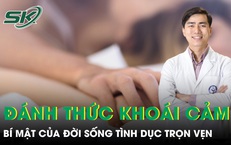 Đánh thức khoái cảm, bí mật của đời sống tình dục trọn vẹn 