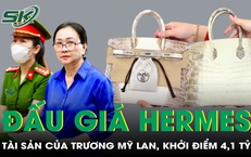 Hai chiếc Hermes 'khét tiếng' của Trương Mỹ Lan đấu giá khởi điểm 4,1 tỷ