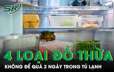 4 loại đồ ăn thừa tuyệt đối không để quá 2 ngày trong tủ lạnh 