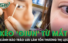 Rộ trào lưu kéo 'giun' từ mắt để thải độc gây nguy cơ tổn thương thị lực