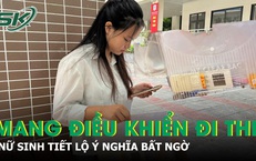 Nữ sinh mang điều khiển điều hòa đến điểm thi, tiết lộ ý nghĩa đặc biệt