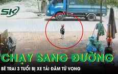 Khoảnh khắc bé trai 3 tuổi bị xe tải đâm tử vong khi bất ngờ chạy sang đường