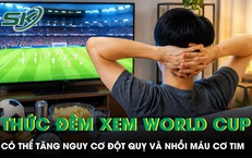 Thức trắng đêm xem World Cup 2026 có thể tăng nguy cơ đột quỵ và nhồi máu cơ tim 