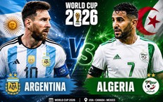 Nhận định, dự đoán tỷ số Argentina vs Algeria: Đương kim vô địch thị uy sức mạnh