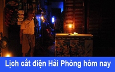 Tra cứu lịch cắt điện Hải Phòng hôm nay Thứ 5 ngày 4/6/2026