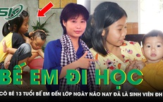 Cô bé 13 tuổi bế em đến lớp 6 năm trước, nay đã là sinh viên đại học khiến nhiều người rơi nước mắt