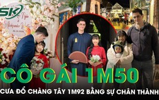 Từng thề không cưới vợ ngoại quốc, anh Tây cao 1m92 ‘phá vỡ nguyên tắc’ vì cô gái Việt 1m50