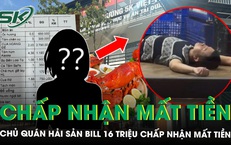 Vụ ‘bỏ bom’ hóa đơn 16 triệu đồng: Chủ quán chấp nhận mất tiền, một phụ nữ trong nhóm khách lên tiếng