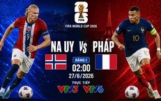 Kênh và link xem trực tiếp Na Uy vs Pháp - World Cup 2026 ngày 27/6