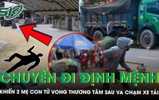 Xót xa người con thương tật và mẹ già ngoài 80 tuổi cùng ra đi sau cú va chạm định mệnh