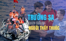 Thứ trưởng Trần Văn Thuấn: 'Chuyến công tác Trường Sa giúp tôi thấu hiểu sâu sắc hơn trách nhiệm của ngành y tế'