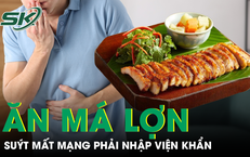 Ăn má lợn, người đàn ông suýt mất mạng phải nhập viện khẩn