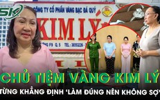 Chủ tiệm vàng Kim Lý từng nói ‘làm đúng nên không sợ’, nay bị khởi tố trong vụ buôn lậu kim cương