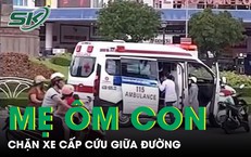 Cảm động khoảnh khắc xe cấp cứu dừng giữa đường cứu bé trai 3 tuổi bất tỉnh