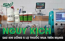 Uống 5 lọ thuốc mua trên mạng bà lão nguy kịch vì hoạt chất cấm 