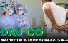 Tưởng đau cơ do tập thể thao, chàng trai trẻ phát hiện cột sống tổn thương nghiêm trọng