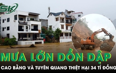 Mưa lớn dồn dập, thiệt hại tại Cao Bằng và Tuyên Quang lên tới 34 tỉ đồng