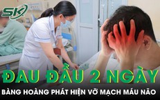 Đau đầu suốt 2 ngày người đàn ông 39 tuổi bàng hoàng phát hiện vỡ mạch máu não 