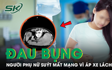 Đau bụng, sốt kéo dài tưởng bệnh thông thường, người phụ nữ suýt mất mạng vì áp xe lách