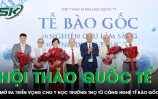 Mở ra triển vọng cho y học trường thọ từ công nghệ tế bào gốc trong hội thảo khoa học quốc tế 