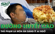 Giảm cơm, bỏ nước ngọt vẫn không hạ được đường huyết, thủ phạm là món ăn sáng ít ai ngờ