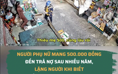 Người phụ nữ mang 500.000 đồng đến trả nợ sau nhiều năm, lặng người khi biết chủ tiệm đã qua đời
