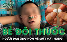 Người đàn ông hôn mê vì bẻ đôi viên thuốc uống, tưởng tiết kiệm ai ngờ suýt mất mạng