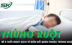 Bé trai 5 tuổi thủng ruột vì món đồ quen thuộc trong nhiều gia đình
