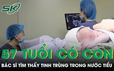 Bác sĩ tìm thấy tinh trùng trong nước tiểu giúp người đàn ông 57 tuổi có con