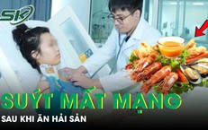 Bé gái 15 tuổi suýt mất mạng sau khi ăn hải sản
