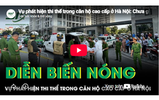 Vụ phát hiện thi thể trong căn hộ cao cấp ở Hà Nội: Chưa ghi nhận dấu hiệu của án mạng