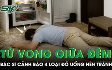 Người đàn ông đột quỵ tử vong giữa đêm, bác sĩ cảnh báo 4 loại đồ uống nên tránh