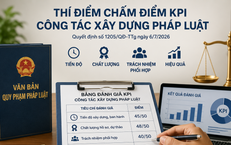 Lần đầu tiên, công tác xây dựng pháp luật được chấm điểm bằng KPI