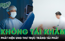 Sau 2 năm không tái khám, người đàn ông phát hiện ung thư trực tràng tái phát
